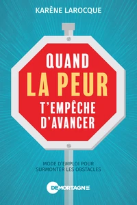 Quand la peur t'empêche d'avancer