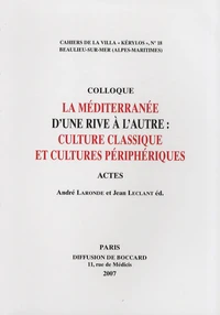 La Méditerranée d'une rive à l'autre : culture classique et cultures périphériques