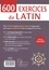 600 exercices de latin. Spécial Collège