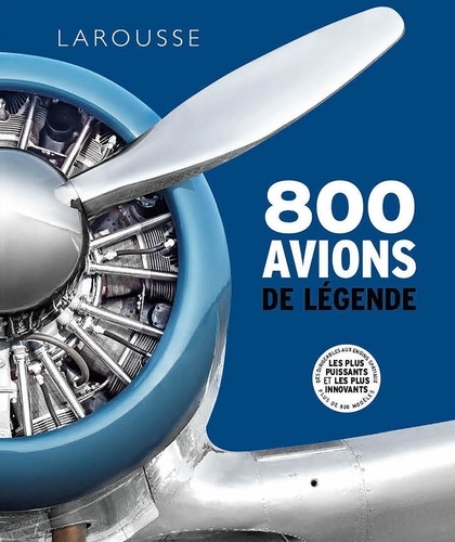  Larousse - 800 avions de légende.