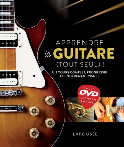 Apprendre la guitare (tout seul) !  avec 1 DVD