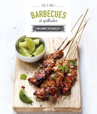  Larousse - Barbecues et grillades - Enflammez vos papilles !.