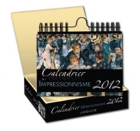  Larousse - Calendrier de l'Impressionnisme 2012 - 52 magnifiques oeuvres d'art pour vous accompagner tout au long de l'année 2012.