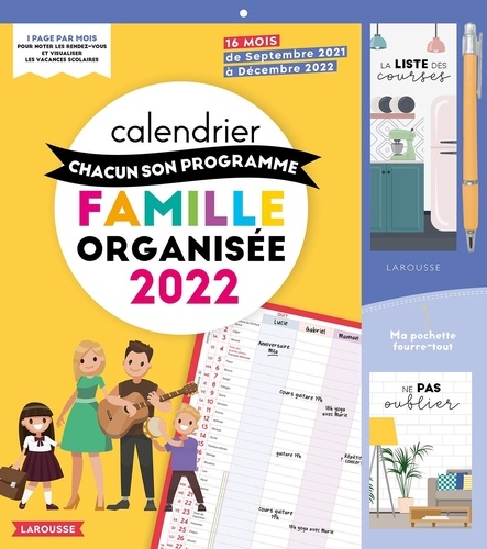 Calendrier famille organisée. A chacun son programme. 16 mois, de septembre 2021 à décembre 2022  Edition 2022