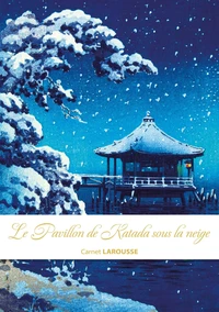 Carnet Larousse Le pavillon de Katada sous la neige