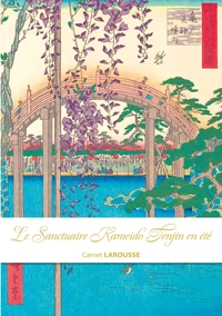 Carnet Larousse Le sanctuaire Kameido Tenjin en été