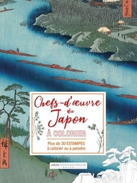  Larousse - Chefs-d'oeuvre du Japon à colorier - Plus de 30 estampes à colorier ou peindre.