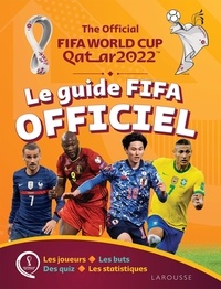 Livres électroniques gratuits à télécharger au format pdf Coupe du monde FIFA Qatar 2022  - Le guide officiel du supporter (Litterature Francaise) 9782035872463 par Larousse