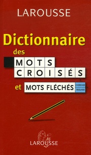 Dictionnaire des mots croisés et mots fléchés - Classement direct Classement inverse.pdf
