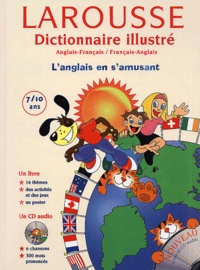  Larousse - Dictionnaire illustré - Anglais-Français/Français-Anglais 7/10 ans. 1 CD audio