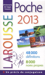  Larousse - Dictionnaire Larousse Poche 2013.