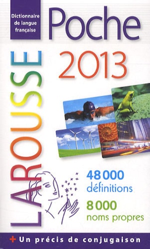  Larousse - Dictionnaire Larousse Poche 2013.