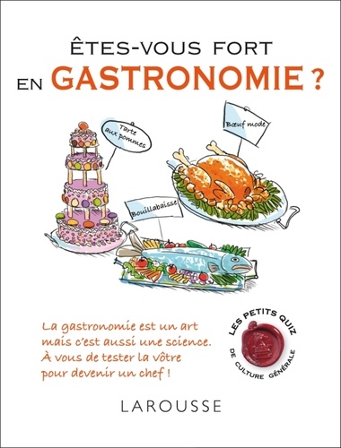  Larousse - Etes-vous fort en gastronomie ?.