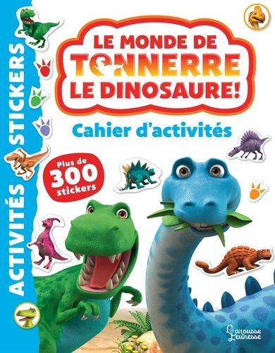 Cahier d'activités Le monde de Tonnerre le dinosaure