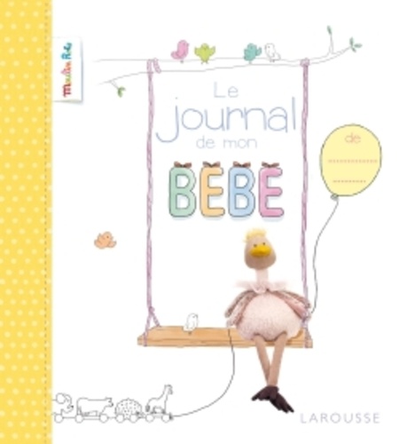 Le Journal De Bebe De Larousse Jeunesse Livre Decitre