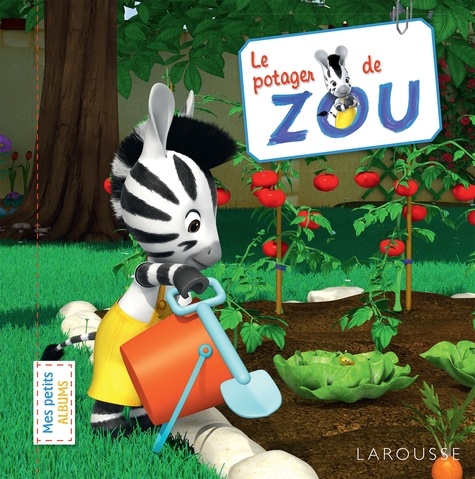  Larousse jeunesse - Le potager de Zou.