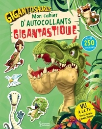  Larousse jeunesse - Mon cahier d'autocollants Gigantastique Gigantosaurus - Plus de 250 autocollants.