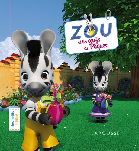  Larousse jeunesse - Zou et les oeufs de Pâques.