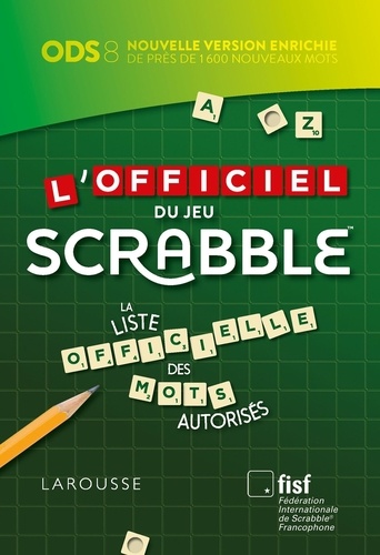  Larousse - L'officiel du jeu Scrabble - La liste officielle des mots autorisés. Avec un carnet de scores.