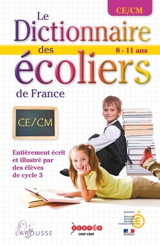  Larousse - Le dictionnaire des écoliers de France CE/CM - 8-11 ans.