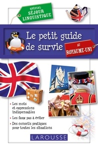  Larousse - Le petit guide de survie au Royaume-Uni - Spécial séjour linguistique.