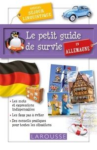  Larousse - Le petit guide de survie en Allemagne - Spécial séjour linguistique.