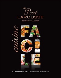  Larousse - Le Petit Larousse Cuisine facile - La référence de la cuisine au quotidien.