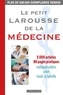  Larousse - Le petit Larousse de la médecine - 5 000 articles.