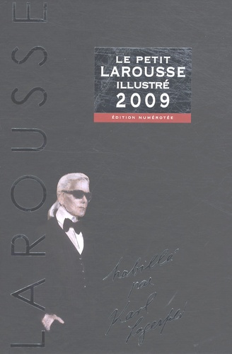  Larousse - Le Petit Larousse illustré 2009 - Edition Karl Lagerfeld.