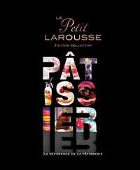 Téléchargements Ipod et livres Le Petit Larousse Pâtissier  - La référence de la pâtisserie par Larousse