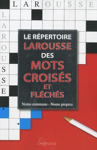  Larousse - Le répertoire Larousse des mots croisés et fléchés.