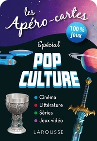  Larousse - Les Apéro-cartes 100% jeux Spécial pop Culture.
