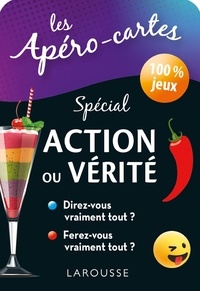  Larousse - Les Apéro-cartes Spécial Action ou Vérité - 100 % jeux.