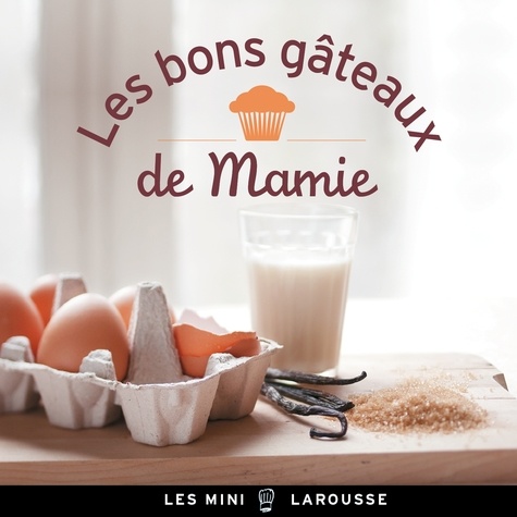  Larousse - Les bons gâteaux de Mamie.