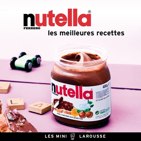  Larousse - Les meilleures recettes Nutella.