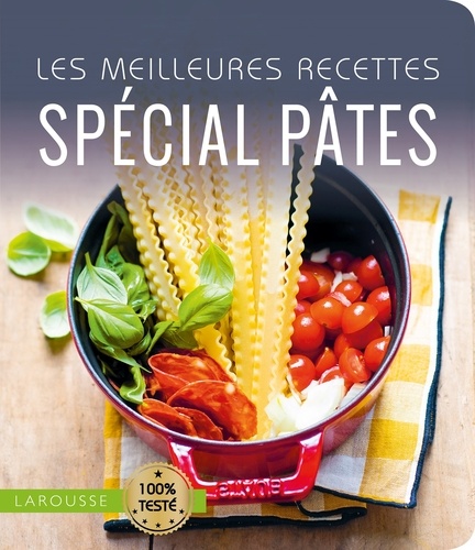  Larousse - Les meilleures recettes spécial pâtes.