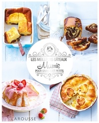  Larousse - Les meilleurs gâteaux de Mamie pour grands et petits.