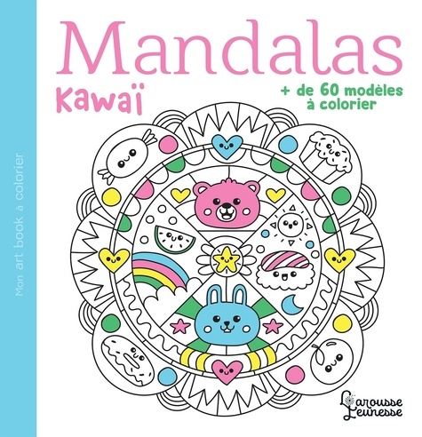 Mandalas kawaï. + de 60 modèles à colorier
