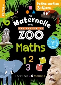 Larousse - Maths Petite section Ma maternelle avec Une saison au zoo.