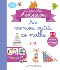  Larousse - Mes premiers outils de maths - De 3 à 6 ans.