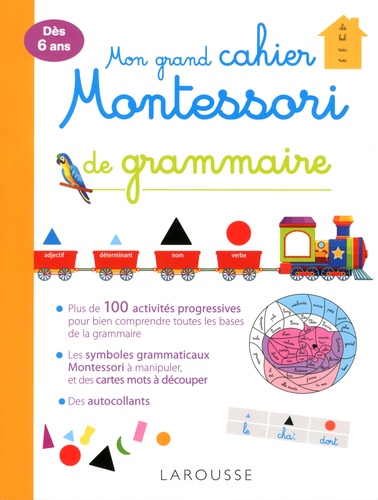  Larousse - Mon grand cahier Montessori de grammaire.