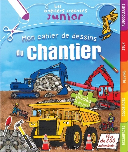  Larousse - Mon premier cahier de dessins du chantier.