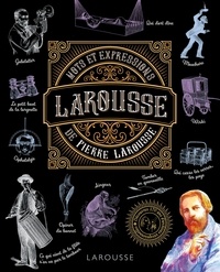  Larousse - Mots et expressions de Pierre Larousse.