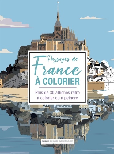 Paysages de France à colorier. Plus de 30 affiches rétro à colorier ou à peindre