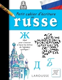 Livres pdf téléchargeables gratuitement en ligne Petit cahier d'écriture en Russe par Larousse