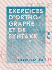 Exercices d'orthographe et de syntaxe