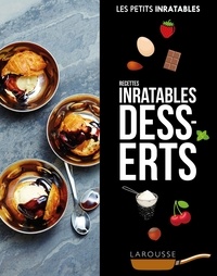 Desserts sans sucre inratables, Petits Inratables!, Livre de recettes