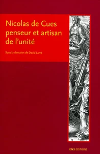 Nicolas de Cues penseur et artisan de l'unité