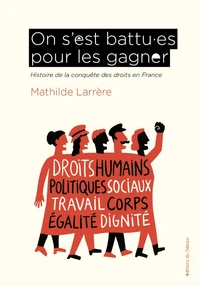 On s’est battu.es pour les gagner