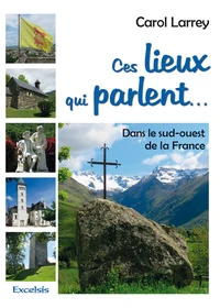 Ces lieux qui parlent...